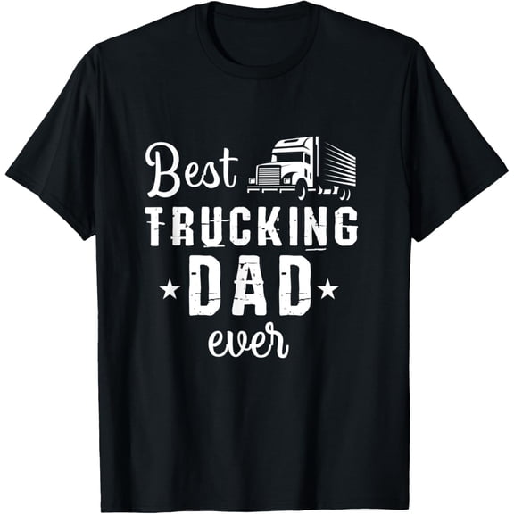 Mens Cute Best Trucking Dad Ever Trucker Truck Drivers gift T-Shirt