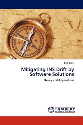 Mitigating Ins Drift by Software Solutions Mitigating Ins Drift by Software Solutions