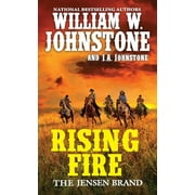 WILLIAM W JOHNSTONE; J A JOHNSTONE The Jensen Brand: Rising Fire (Series #3) (Paperback)