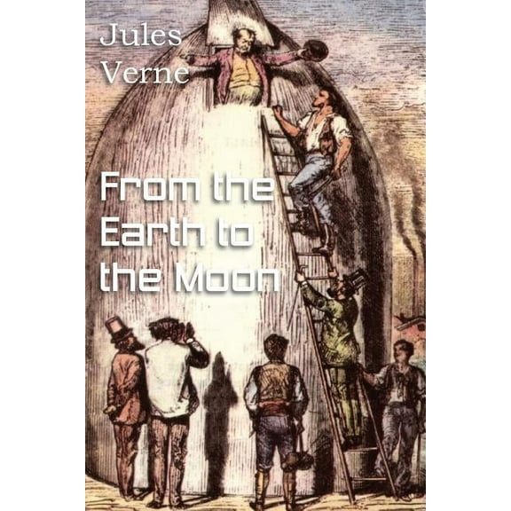 From the Earth to the Moon (Paperback)