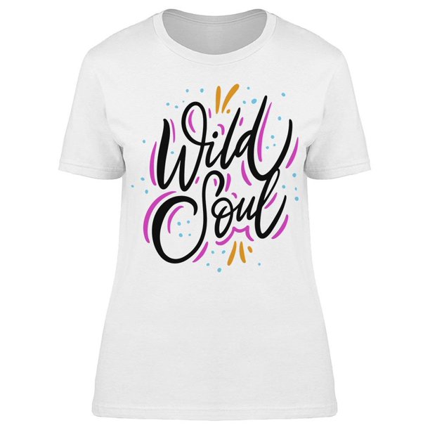 good woman wild soul strong heart t shirt