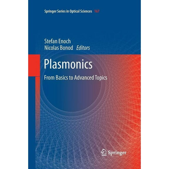 Springer Optical Sciences Plasmonics: From Basics to Advanced Topics, Book 167, (Paperback)