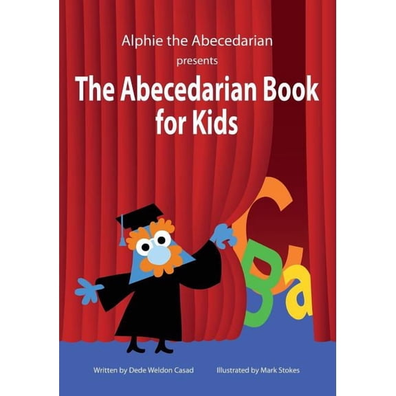 The Abecedarian Book for Kids The Abecedarian Book for Kids, Book 1, (Paperback)