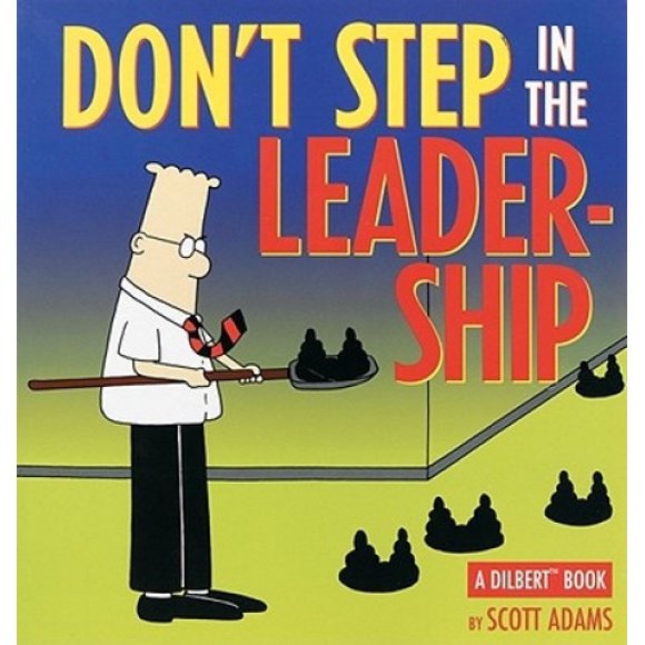 Dilbert: Don't Step in the Leadership