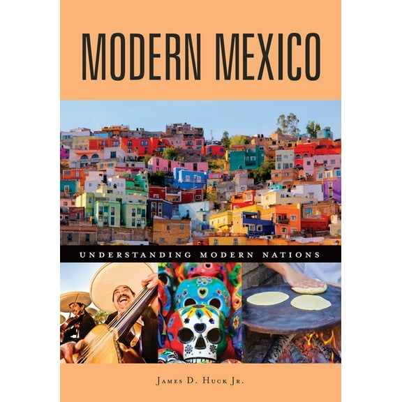 Understanding Modern Nations Modern Mexico, (Hardcover)