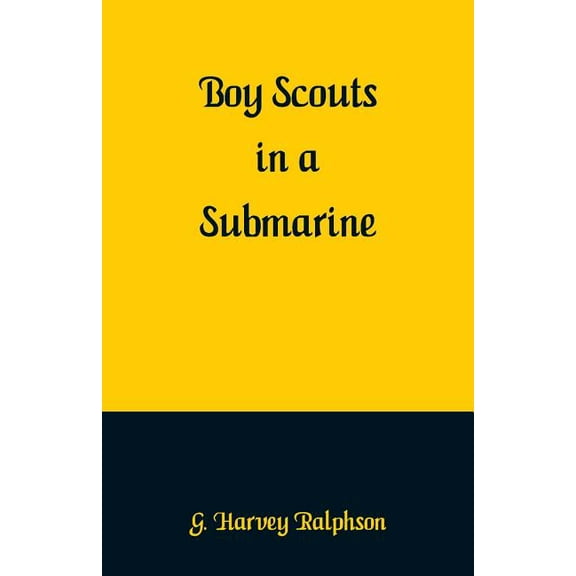 Boy Scouts in a Submarine, (Paperback)