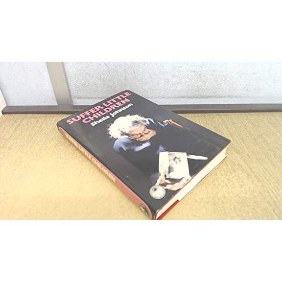 Pre-Owned Suffer little children, 9780002317962, 0002317966, Hardcover, First Edition edition