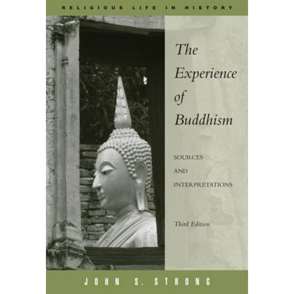 Pre-Owned The Experience of Buddhism: Sources and Interpretations (Paperback) 0495094862 9780495094869