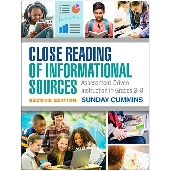 Close Reading of Informational Sources, Second Edition: Assessment-Driven Instruction in Grades 3-8