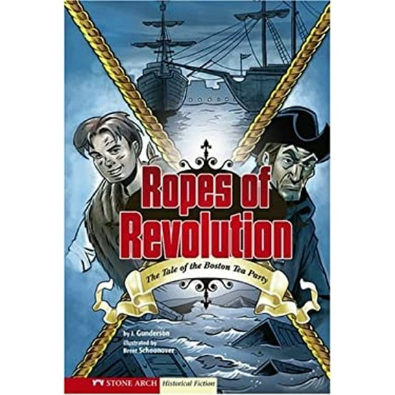 Pre-Owned Ropes of Revolution: The Boston Tea Party (Hardcover) 1434204332 9781434204332