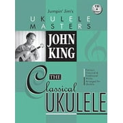 Jumpin' Jim's Ukulele Masters: John King - The Classical Ukulele Jumpin' Jim's Ukulele Masters Series Book/Online Audio (Other)