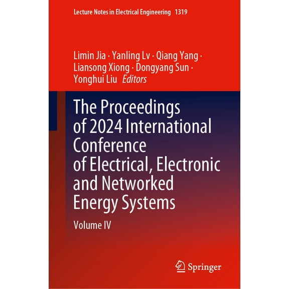 Lecture Notes in Electrical Engineering The Proceedings of 2024 International Conference of Electrical, Electronic and Networked Energy Systems: Volume IV, Book 1319, (Hardcover)