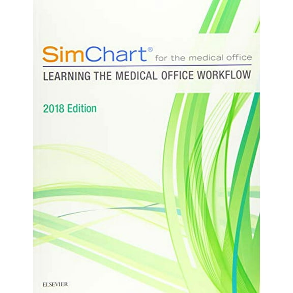 Pre-Owned Simchart for the Medical Office: Learning the Medical Office Workflow - 2018 Edition (Paperback) 0323497918 9780323497916