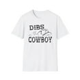 thumbnail image 2 of Dibs On The Cowboy, Gildan Unisex Softstyle T-Shirt, Graphic Tee, S-3XL, 2 of 5