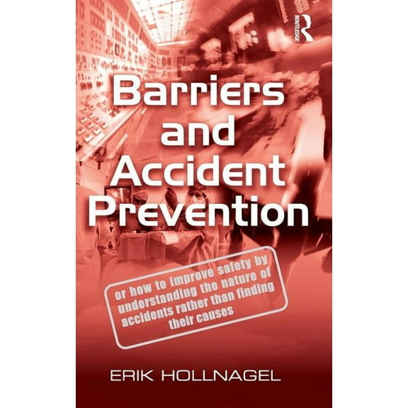 Barriers and Accident Prevention, (Hardcover)