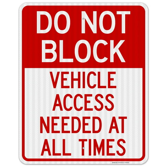 Do Not Block Vehicle Access Needed At All Times Sign, (SI-63958)