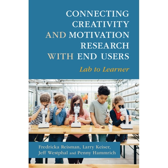 Connecting Creativity and Motivation Research with End Users, (Hardcover)