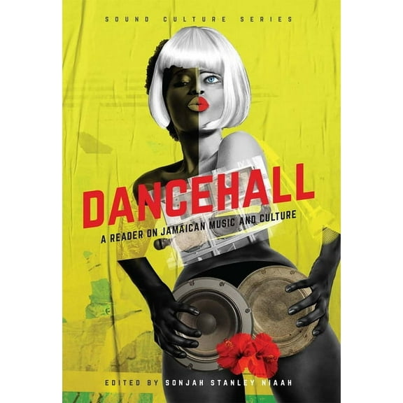 Sound Culture Dancehall: A Reader on Jamaican Music and Culture, (Paperback)