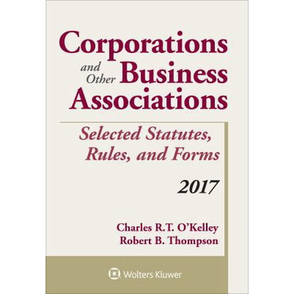 Pre-Owned Corporations and Other Business Associations Selected Statutes, Rules, and Forms: 2017 Supplement (Paperback) 1454882425 9781454882428