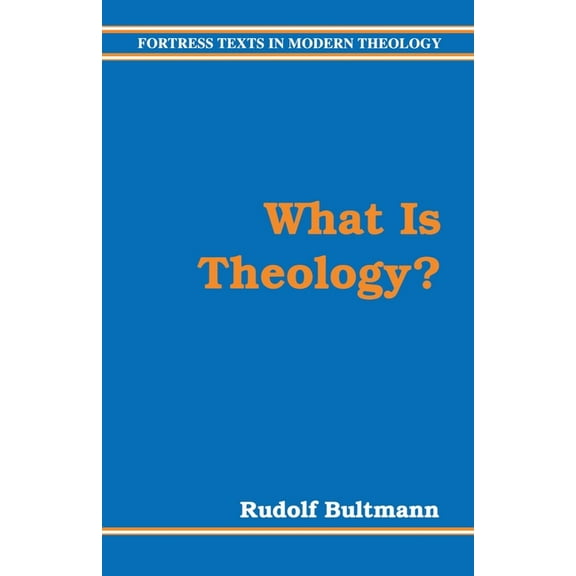 Fortress Texts in Modern Theology What Is Theology?, (Paperback)
