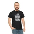 thumbnail image 4 of DJH Apparel | I Am Never Wrong Funny Unisex T-shirt, 4 of 7