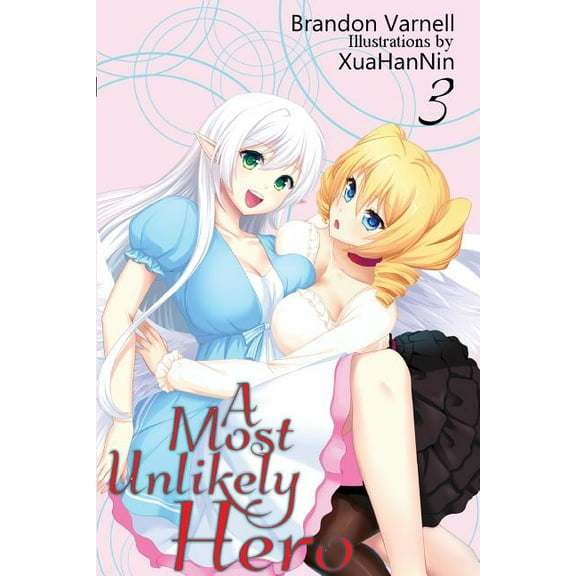 Most Unlikely Hero A Most Unlikely Hero, Volume 3, Book 3, (Paperback)