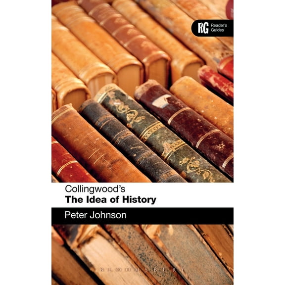 Reader's Guides Collingwood's the Idea of History: A Reader's Guide, (Paperback)