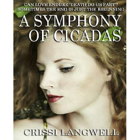 A Symphony of Cicadas: Sometimes the End Is Just the Beginning