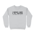thumbnail image 3 of Funny I Swear I Have It All Together Quote Sweatshirt (Sand, 2XL), 3 of 14