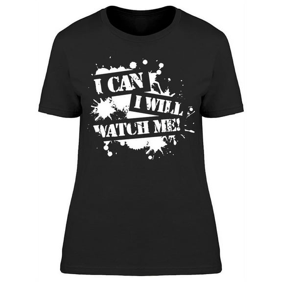 I Can Watch Me Women's T-shirt