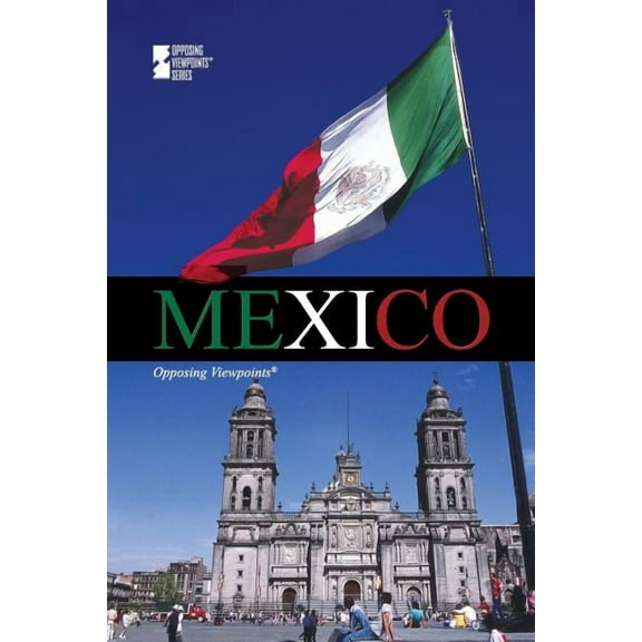 Opposing Viewpoints Mexico, (Paperback)