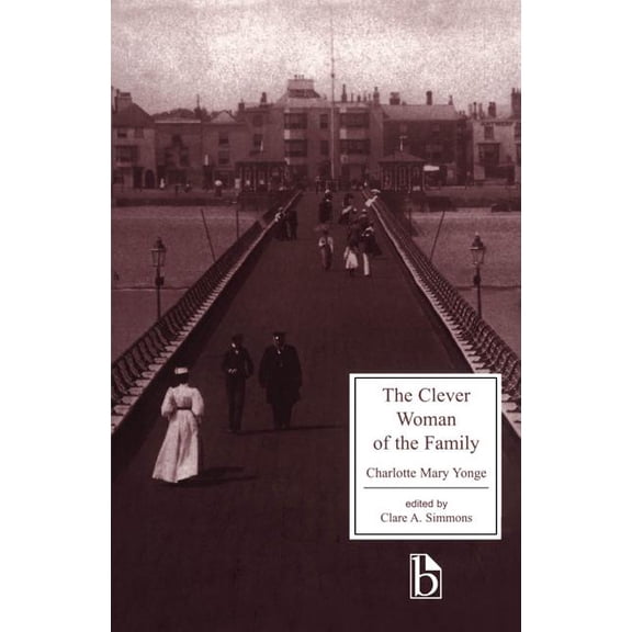 Broadview Literary Texts The Clever Woman of the Family, (Paperback)