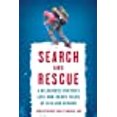 thumbnail image 1 of Search and Rescue: A Wilderness Doctor's Life-and-Death Tales of Risk and Reward, 1 of 1