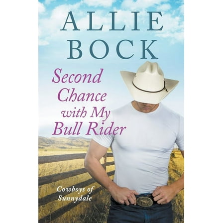 Cowboys of Sunnydale Second Chance with My Bull Rider, Book 2, (Paperback)