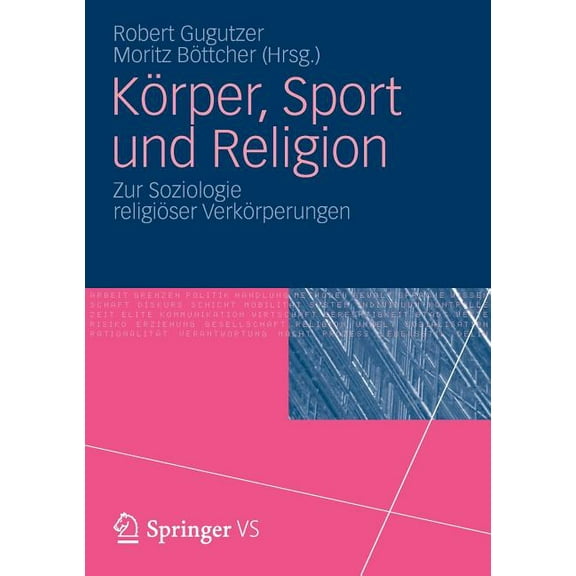Körper, Sport Und Religion: Zur Soziologie Religiöser Verkörperungen, (Paperback)