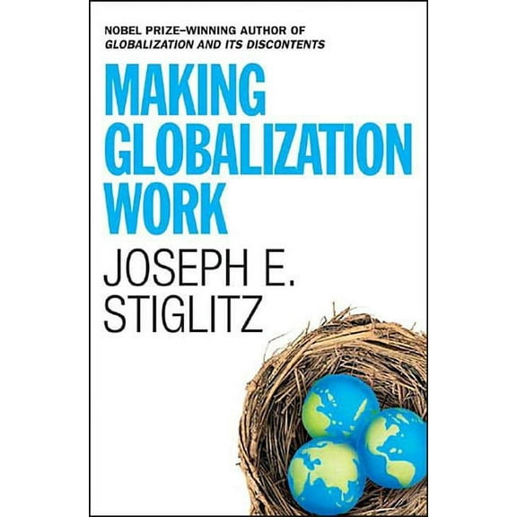 Making Globalization Work, (Hardcover)