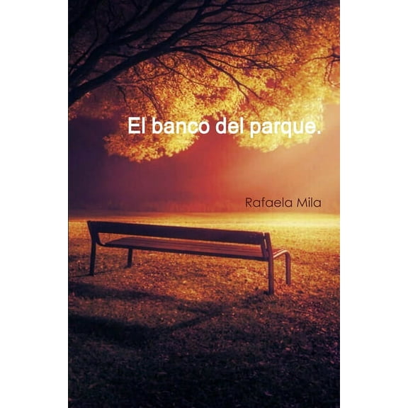 El banco del parque, (Paperback)