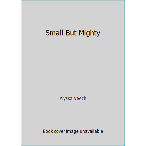Pre-Owned Small But Mighty (Paperback) 1791393519 9781791393519