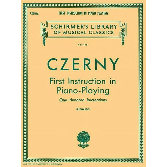 First Instruction in Piano Playing (100 Recreations): Schirmer Library of Classics Volume 445 Piano Technique, (Paperback)