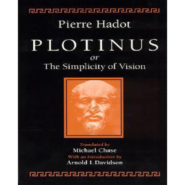 Plotinus Ou la Simplicité de la Vision par Hadot, Pierre/ Chase, Micahel (TRN)