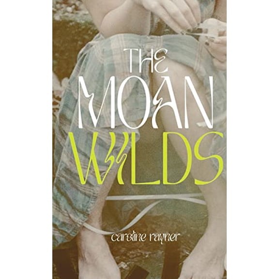 Pre-Owned The Moan Wilds (Paperback) 1737924234 9781737924234