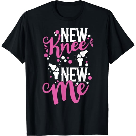 New Knee New Me Funny Knee Surgery Recovery Therapy T-Shirt
