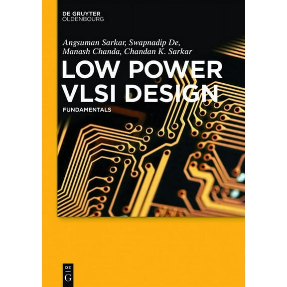 Low Power VLSI Design: Fundamentals, (Hardcover)