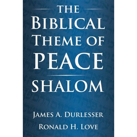 The Biblical Theme of Peace / Shalom (Paperback)