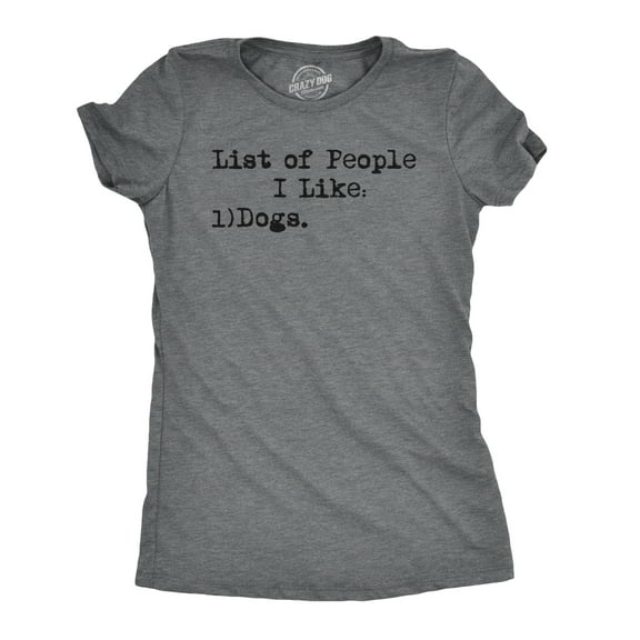 Womens List Of People I Like Dogs T shirt Funny Pet Lover Mom Graphic Tee Ladies Womens Graphic Tees