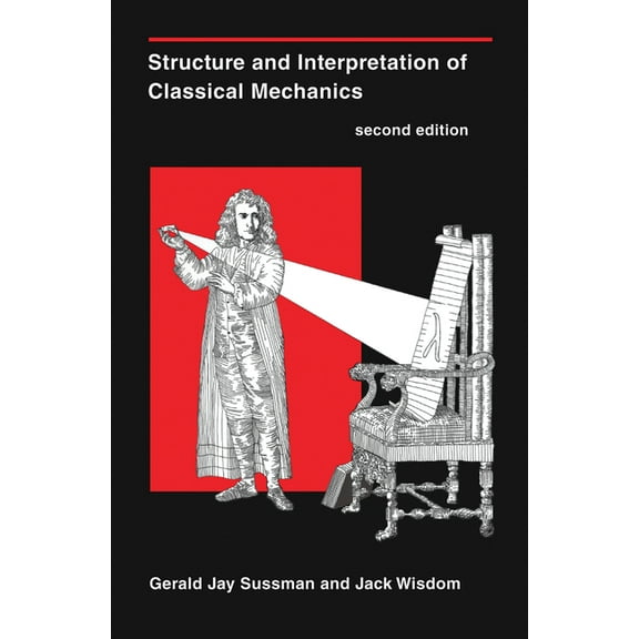 Structure and Interpretation of Classical Mechanics, Second Edition, (Paperback)