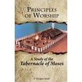 thumbnail image 2 of Principles of Worship: The Study of the Tabernacle of Moses (Paperback), 2 of 2
