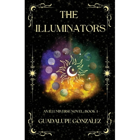 The Illumiverse The Illuminators, Book 1, (Paperback)