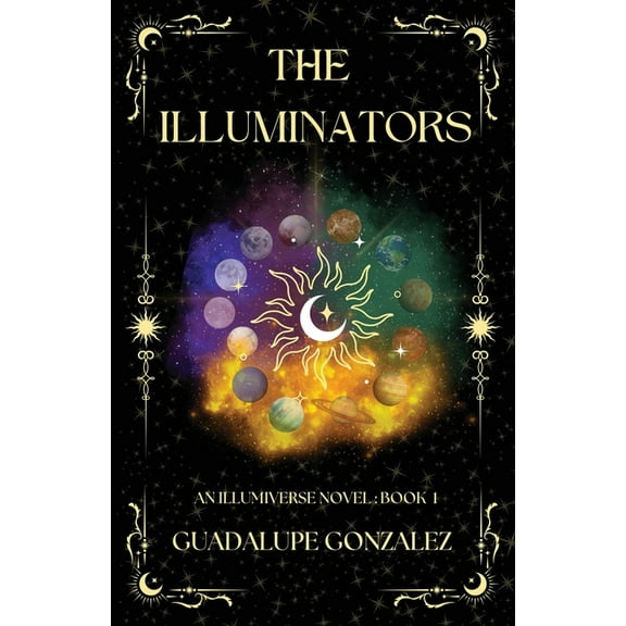 The Illumiverse The Illuminators, Book 1, (Paperback)