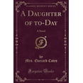 thumbnail image 1 of A Daughter of To-Day : A Novel (Classic Reprint), 1 of 1